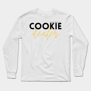 Cookie Dealer Long Sleeve T-Shirt